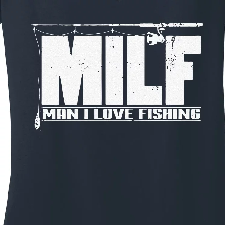 MILF Man I Love Fishing Quote For Fisherman Women's V-Neck T-Shirt