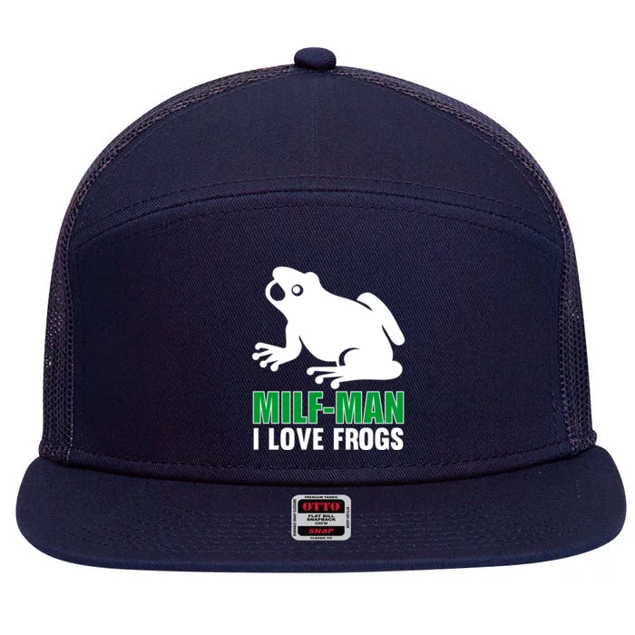 MILF Man I Love Frogs Funny Frog 7 Panel Mesh Trucker Snapback Hat