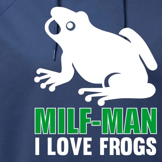 MILF Man I Love Frogs Funny Frog Performance Fleece Hoodie