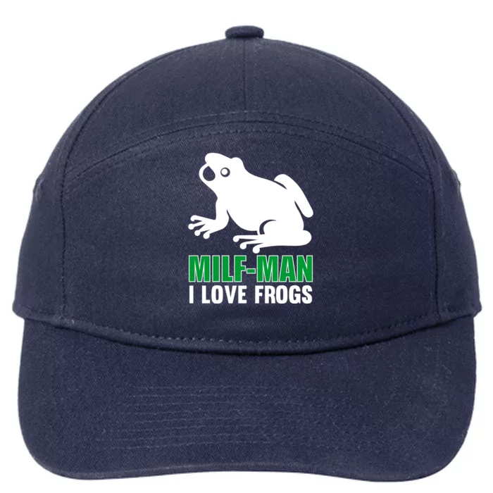 MILF Man I Love Frogs Funny Frog 7-Panel Snapback Hat