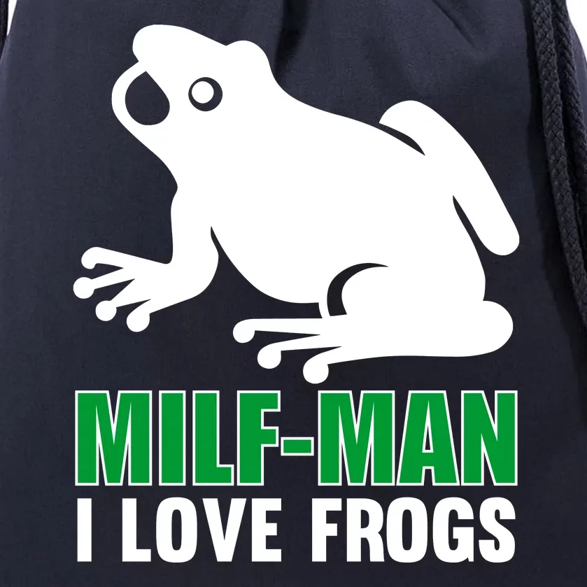 MILF Man I Love Frogs Funny Frog Drawstring Bag