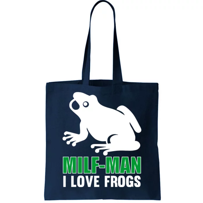 MILF Man I Love Frogs Funny Frog Tote Bag