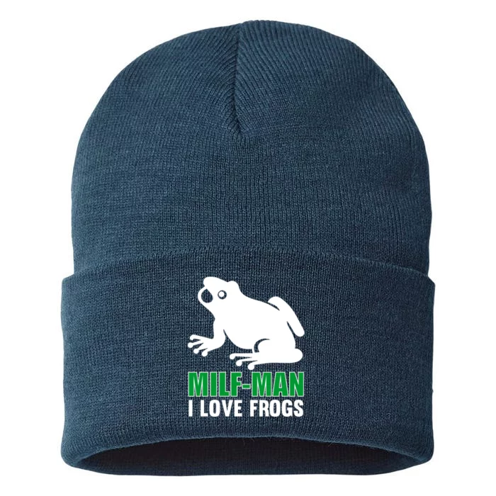 MILF Man I Love Frogs Funny Frog Sustainable Knit Beanie