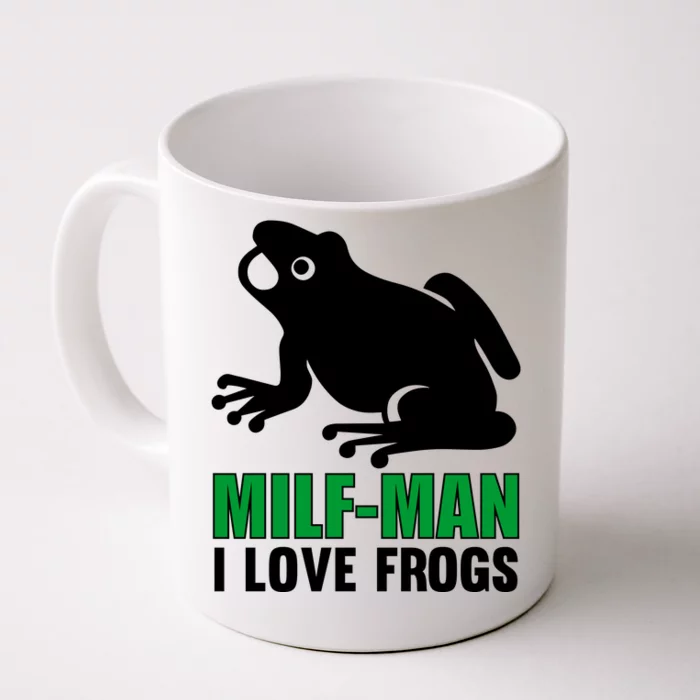 MILF Man I Love Frogs Funny Frog Front & Back Coffee Mug