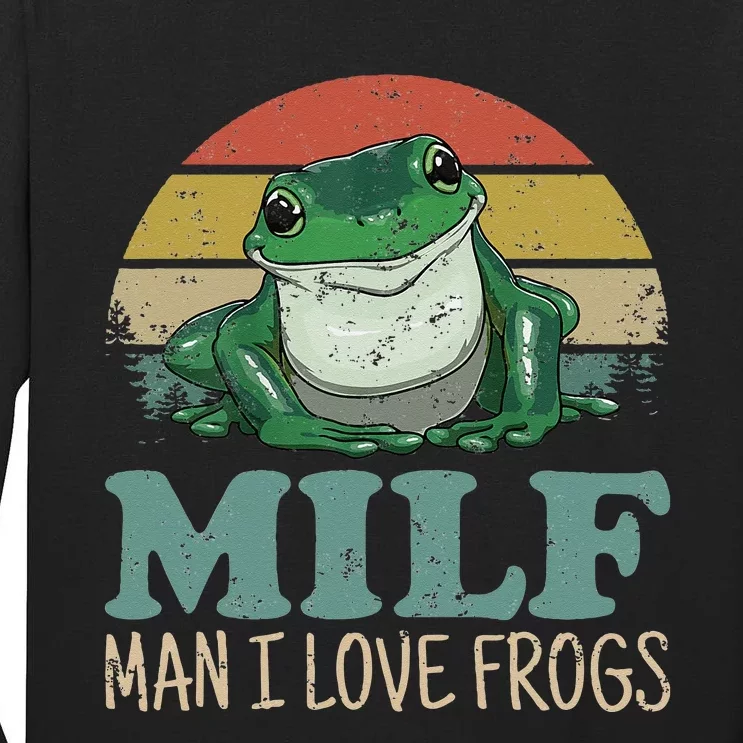 MILF Man I Love Frogs Funny Saying Frog Amphibian Lovers Tall Long Sleeve T-Shirt