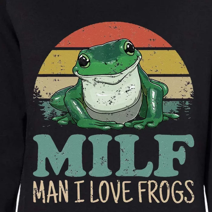 MILF Man I Love Frogs Funny Saying Frog Amphibian Lovers Womens California Wash Sweatshirt