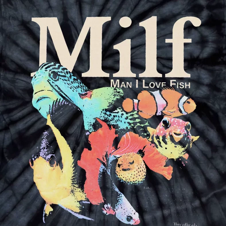 Milf Man I Love Fish Tie-Dye T-Shirt