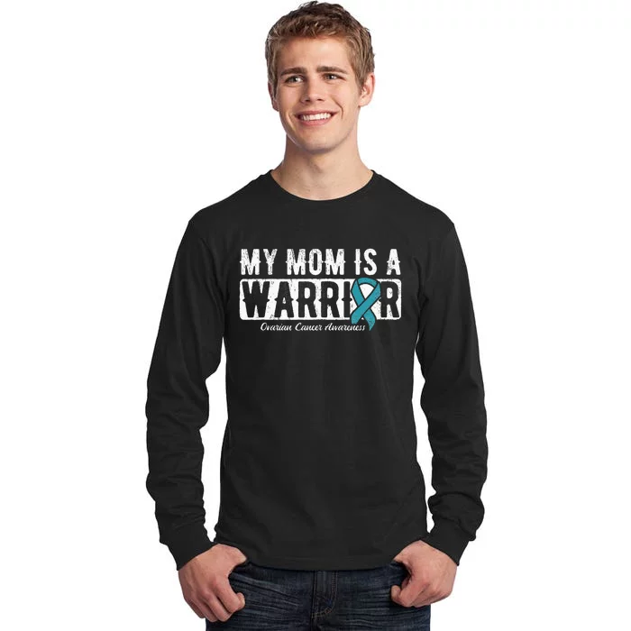 My Mom Is A Warrior Ovarian Cancer Tall Long Sleeve T-Shirt