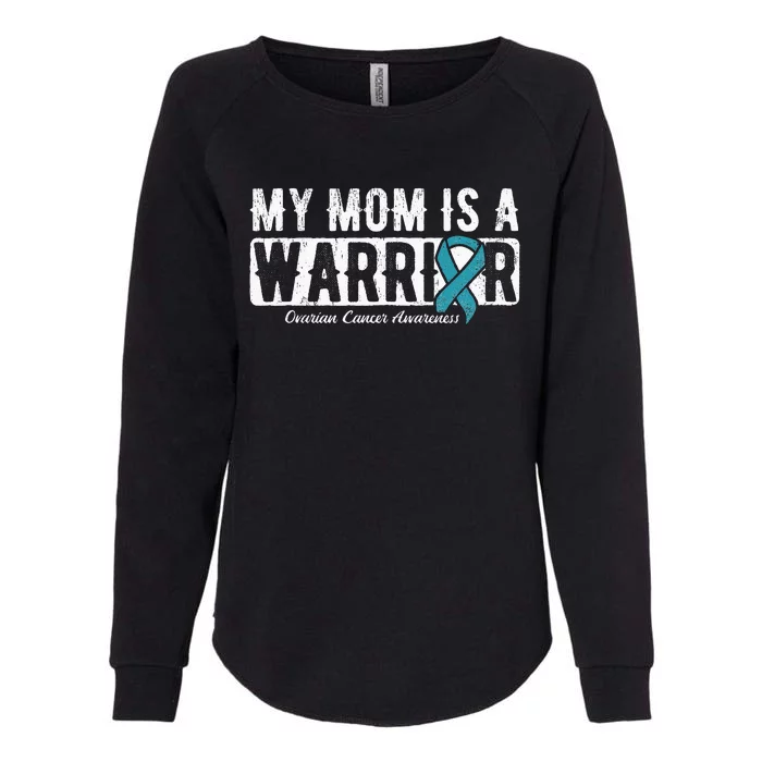 My Mom Is A Warrior Ovarian Cancer Womens California Wash Sweatshirt