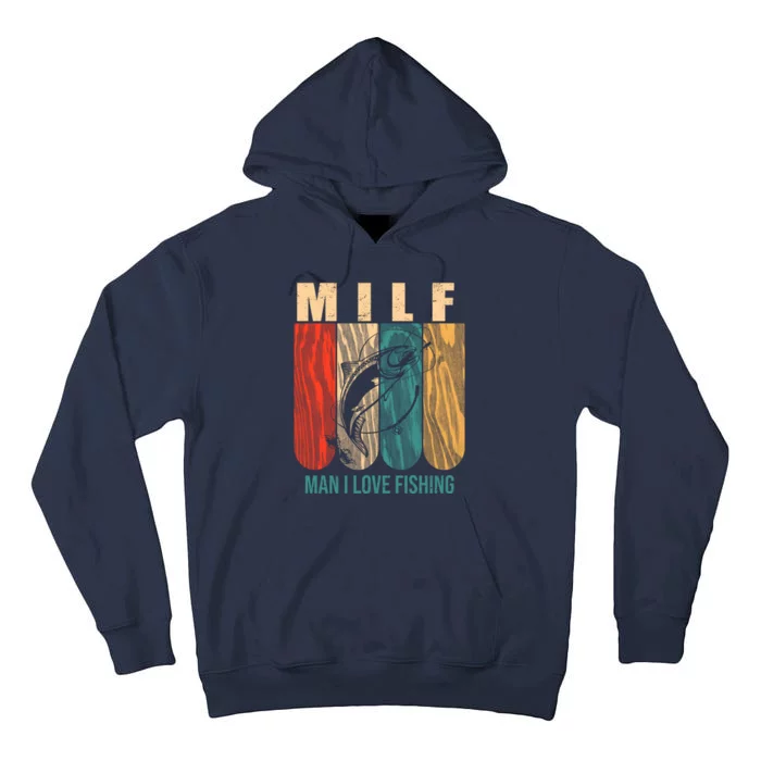 Milf Man I Love Fishing Vintage Tall Hoodie