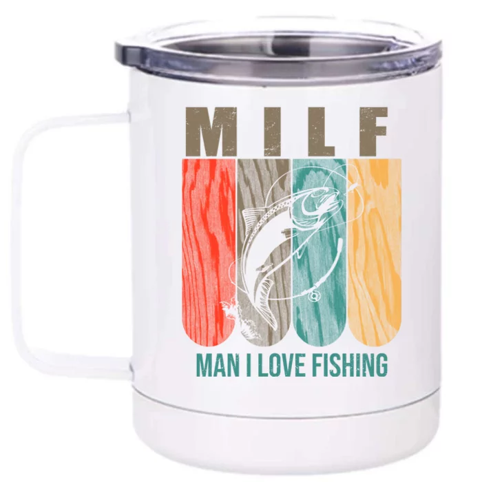 Milf Man I Love Fishing Vintage Front & Back 12oz Stainless Steel Tumbler Cup