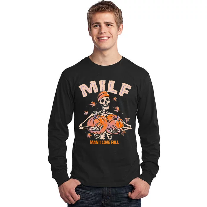 MILF Man I Love Fall Funny Spooky Skeleton Pumpkin Halloween Tall Long Sleeve T-Shirt