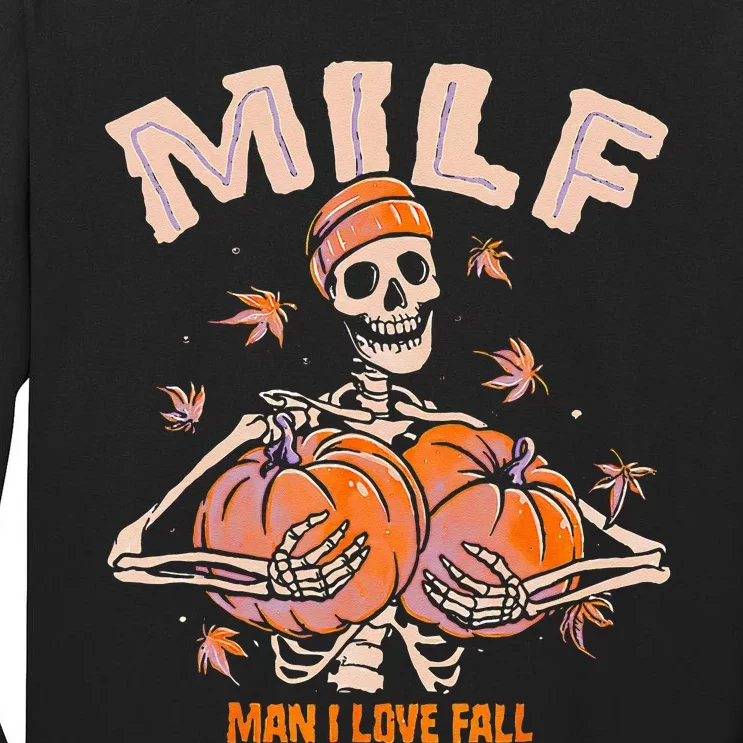 MILF Man I Love Fall Funny Spooky Skeleton Pumpkin Halloween Tall Long Sleeve T-Shirt