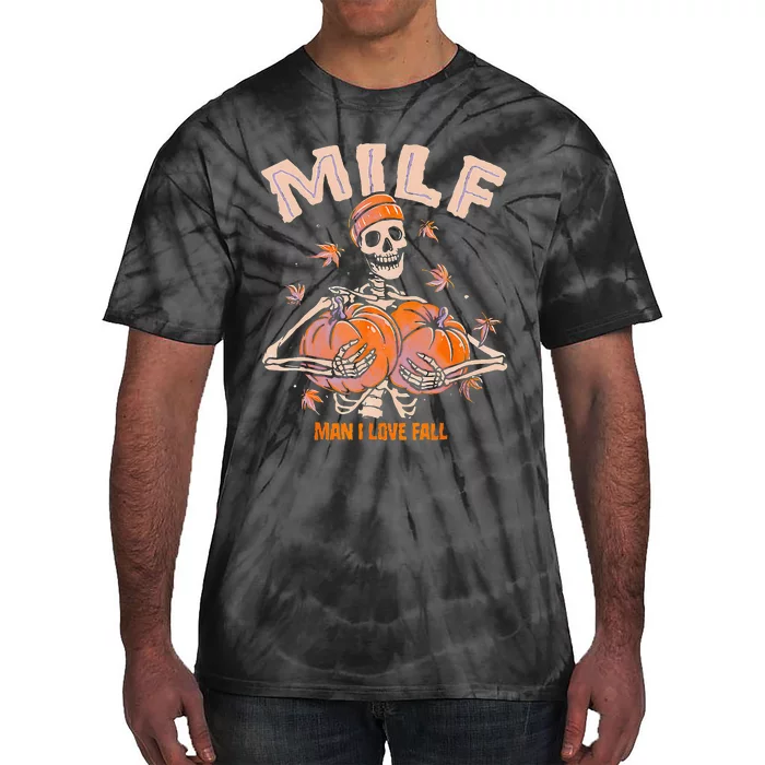 MILF Man I Love Fall Funny Spooky Skeleton Pumpkin Halloween Tie-Dye T-Shirt