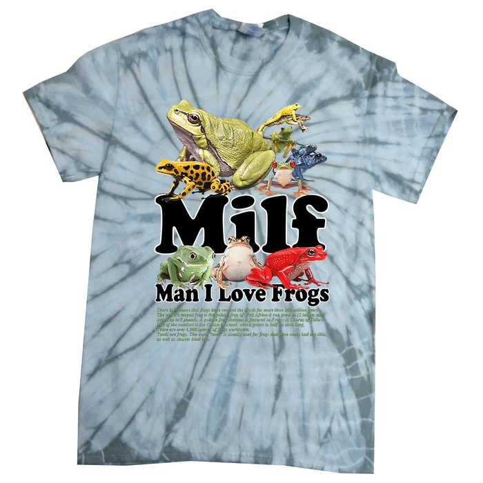 Milf Man I Love Frogs Tie-Dye T-Shirt