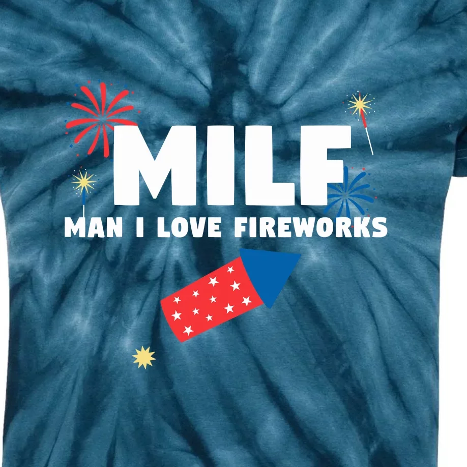 MILF Man I Love Fireworks Funny 4th Of July Gift Kids Tie-Dye T-Shirt