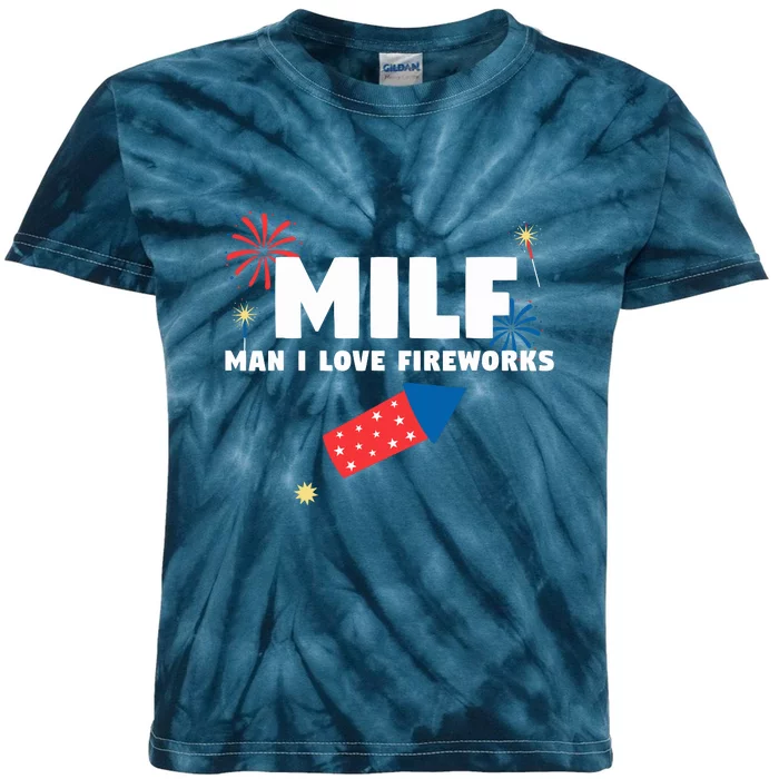 MILF Man I Love Fireworks Funny 4th Of July Gift Kids Tie-Dye T-Shirt