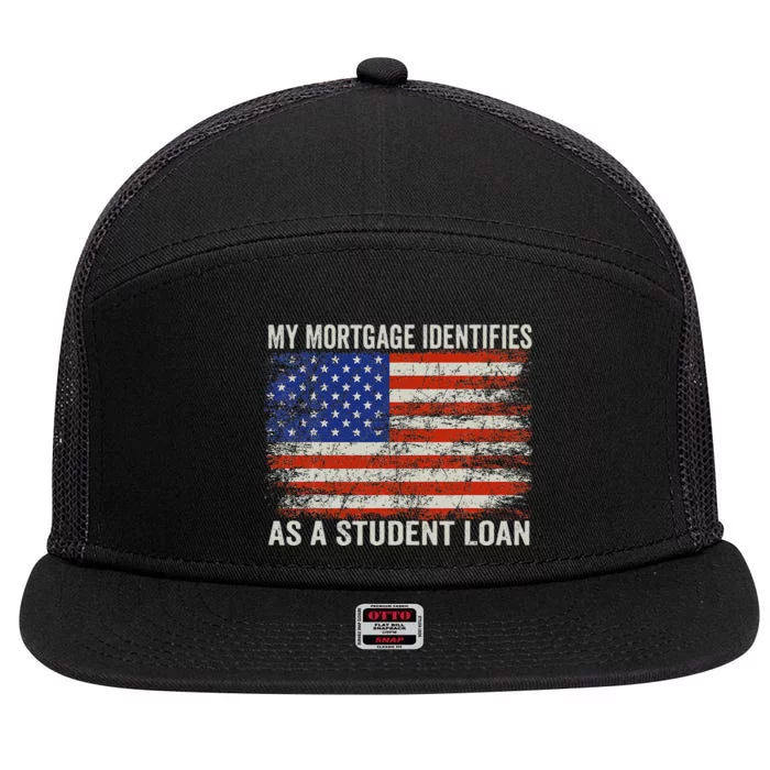 My Mortgage Identifies As A Student Loan Vintage Us Flag 7 Panel Mesh Trucker Snapback Hat