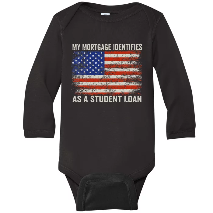 My Mortgage Identifies As A Student Loan Vintage Us Flag Baby Long Sleeve Bodysuit