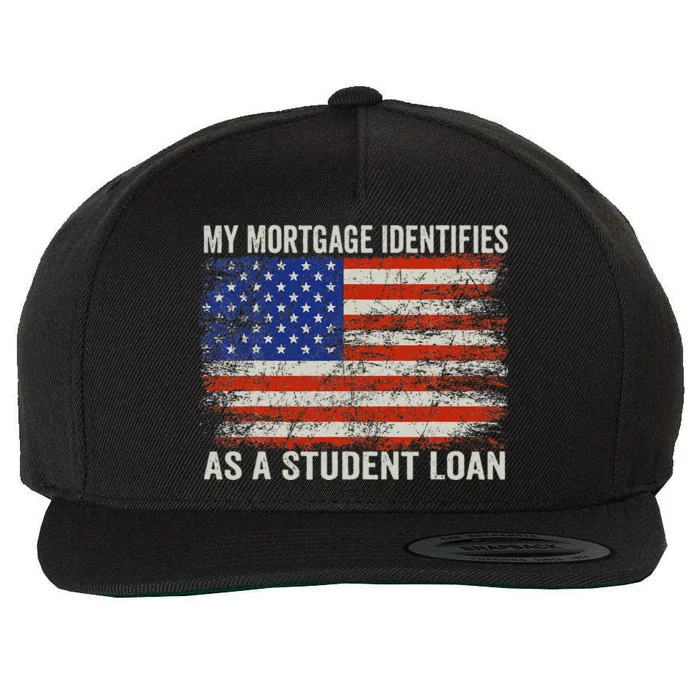 My Mortgage Identifies As A Student Loan Vintage Us Flag Wool Snapback Cap