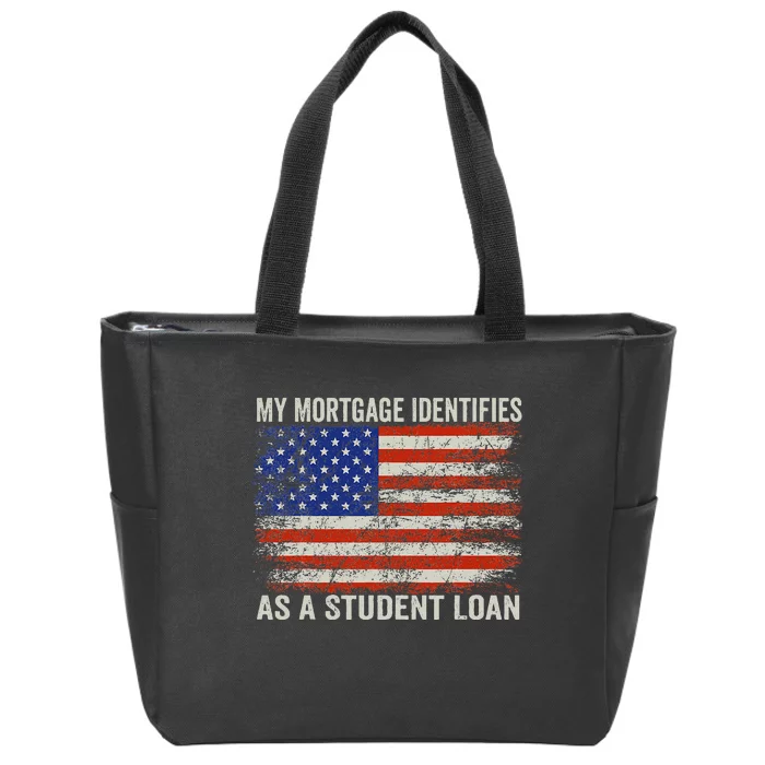 My Mortgage Identifies As A Student Loan Vintage Us Flag Zip Tote Bag