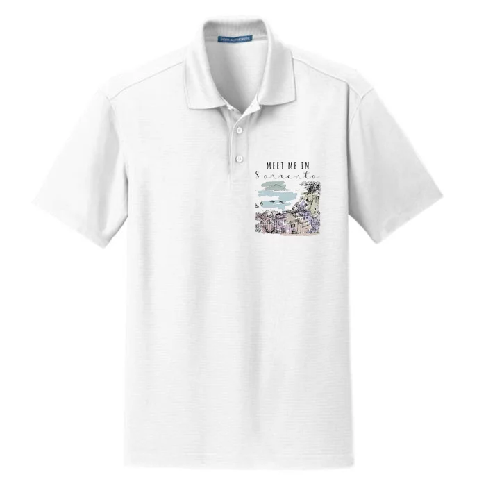 Meet Me In Sorrento Vacation Italy Traveling Italian Italia Dry Zone Grid Performance Polo