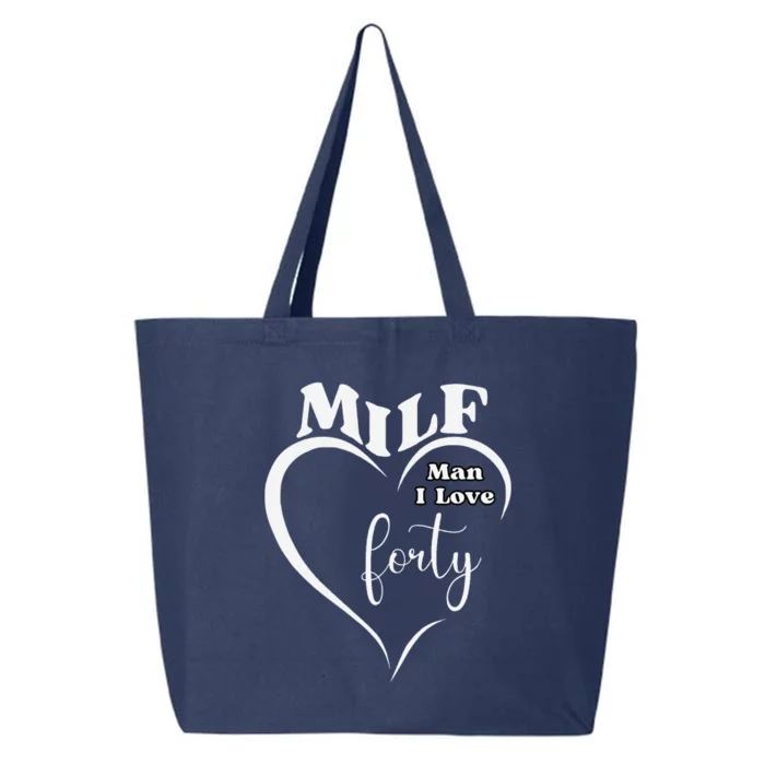 Milf Man I Love Forty Funny Over The Hill Milestone Birthday 25L Jumbo Tote