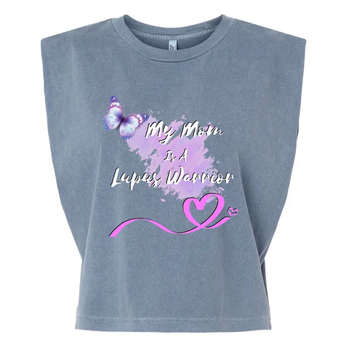 My Mom Is A Lupus Warrior Garment-Dyed Women's Muscle Tee