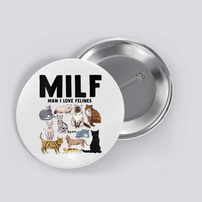 MILF Man I Love Felines Funny Cat Vintage Button