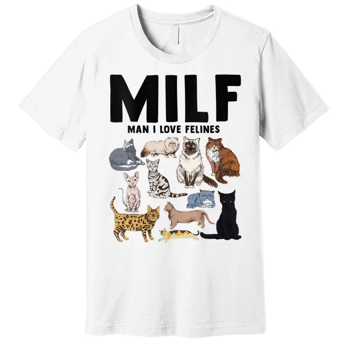 MILF Man I Love Felines Funny Cat Vintage Premium T-Shirt