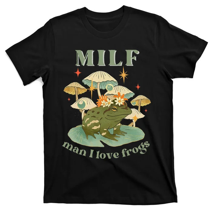 MILF Man I Love Frogs Vintage Retro Frog And Fungi Mushroom T-Shirt