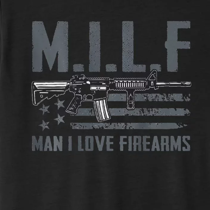 M.I.L.F Man I Love Firearms Funny Rifle Pro Gun ChromaSoft Performance T-Shirt