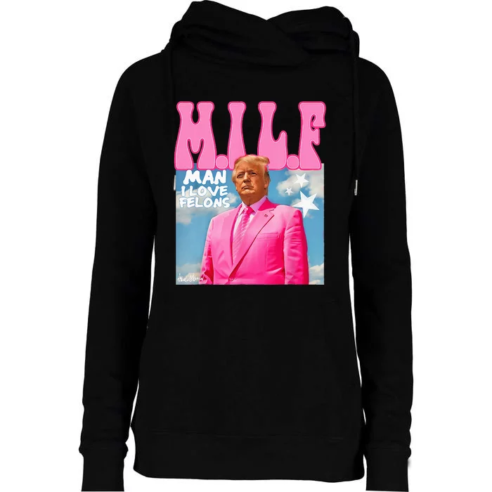 M.I.L.F Man I Love Felons Funny Trump Pink 2024 Election Womens Funnel Neck Pullover Hood