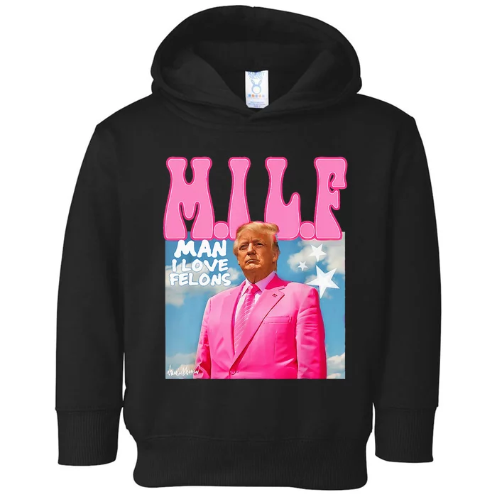 M.I.L.F Man I Love Felons Funny Trump Pink 2024 Election Toddler Hoodie