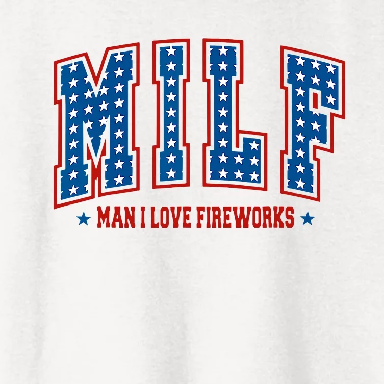 Milf Man I Love Fireworks Funny American 4th Of July Women's Crop Top Tee