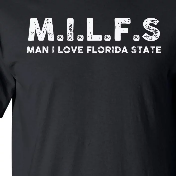 Milfs Man I Love Florida States Tall T-Shirt