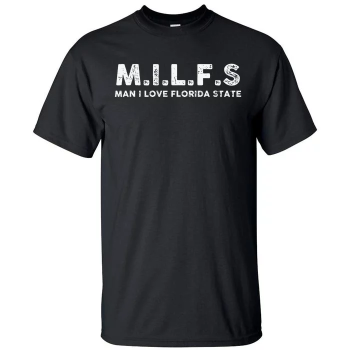 Milfs Man I Love Florida States Tall T-Shirt