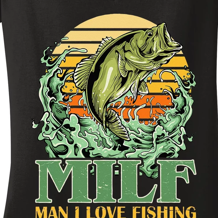 MILF Man I Love Fishing Funny Sayings Gift For Fishermen Women's V-Neck T-Shirt