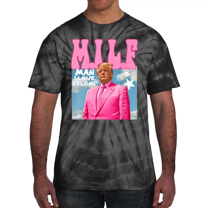 M.I.L.F Man I Love Felons Funny Trump Pink 2024 Election Tie-Dye T-Shirt