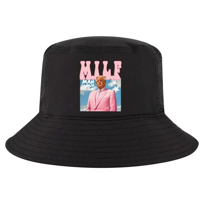 Milf Man I Love Felons Funny Trump 2024 For President Cool Comfort Performance Bucket Hat