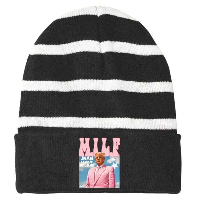 Milf Man I Love Felons Funny Trump 2024 For President Striped Beanie with Solid Band