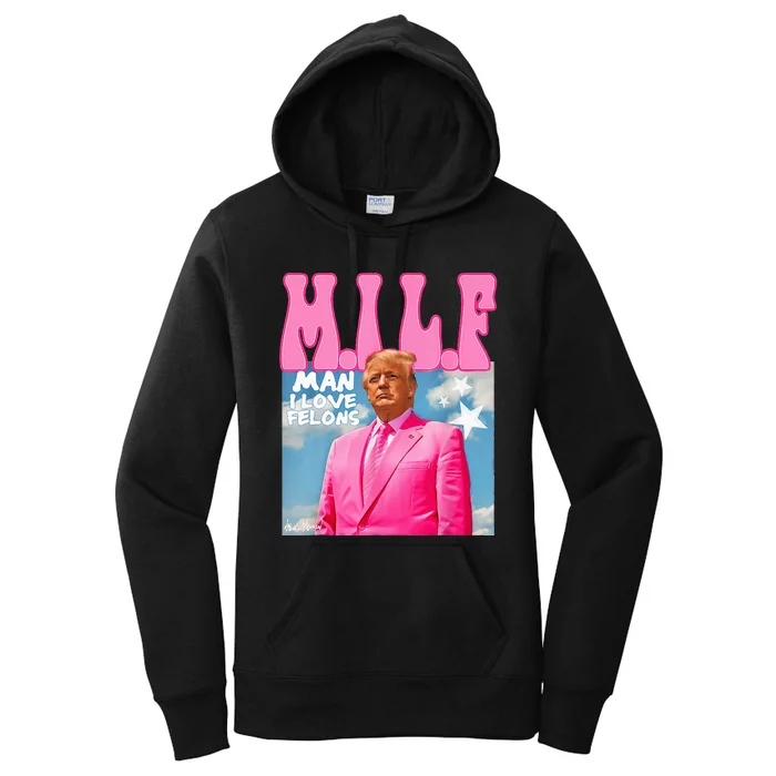 M.I.L.F Man I Love Felons Funny Trump 2024 Election Women's Pullover Hoodie