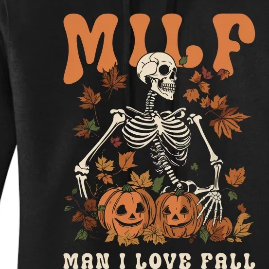 MILF Man I Love Fall Skeleton Pumpkin Thankgiving Funny Women's Pullover Hoodie