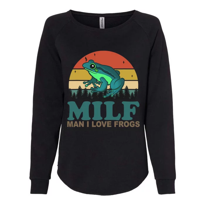 MILF Man I Love Frogs Funny Saying Frog Amphibian Lovers Womens California Wash Sweatshirt