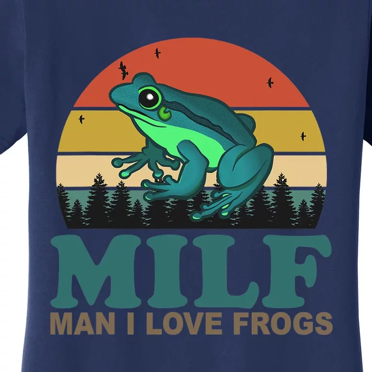 MILF Man I Love Frogs Funny Saying Frog Amphibian Lovers Women's T-Shirt