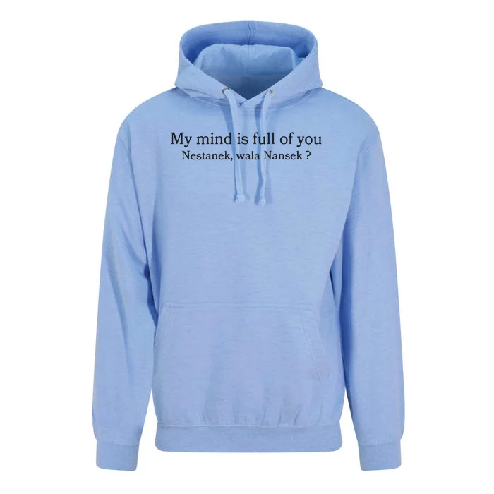 My Mind Is Full Of You Nestanek Wala Nansek Unisex Surf Hoodie