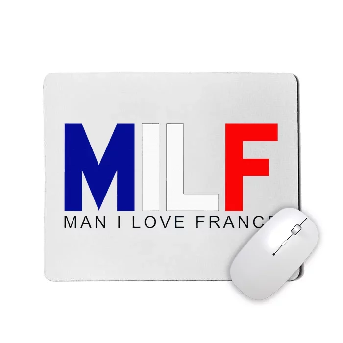 Milf Man I Love France Funny Adult Naughty Mousepad