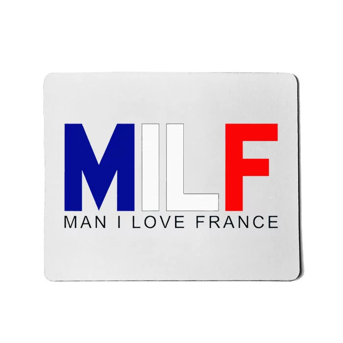 Milf Man I Love France Funny Adult Naughty Mousepad