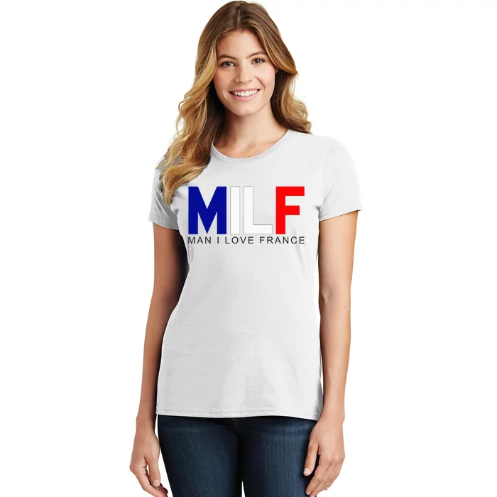 Milf Man I Love France Funny Adult Naughty Women's T-Shirt