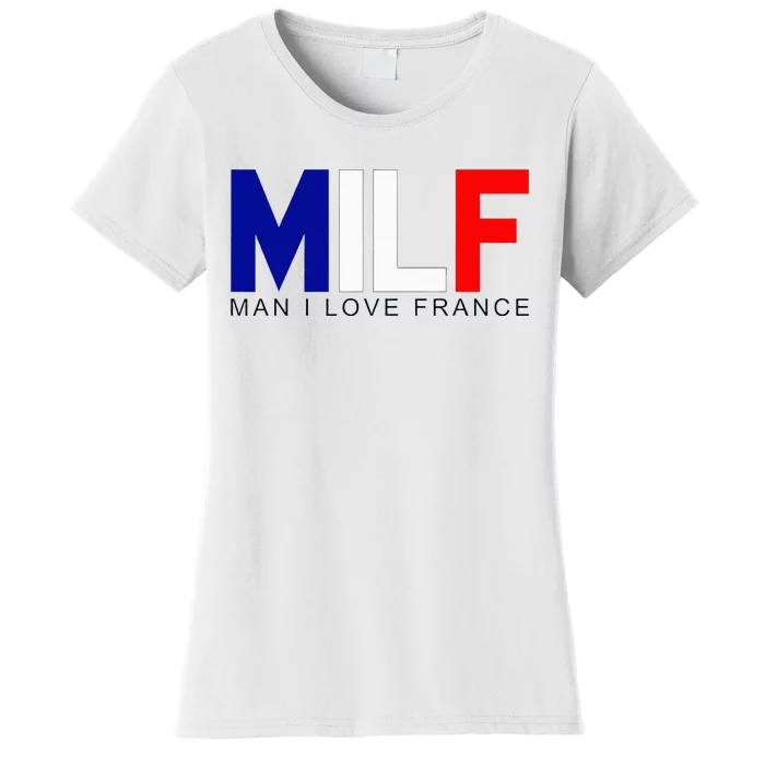 Milf Man I Love France Funny Adult Naughty Women's T-Shirt